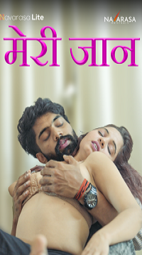 [18+] Meri Jaan (2024) S01 Hindi NavaRasa WEB Series {Episode 1 Added} Movie images